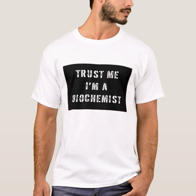 Camiseta Confie que eu mim é um bioquímico (Frente)