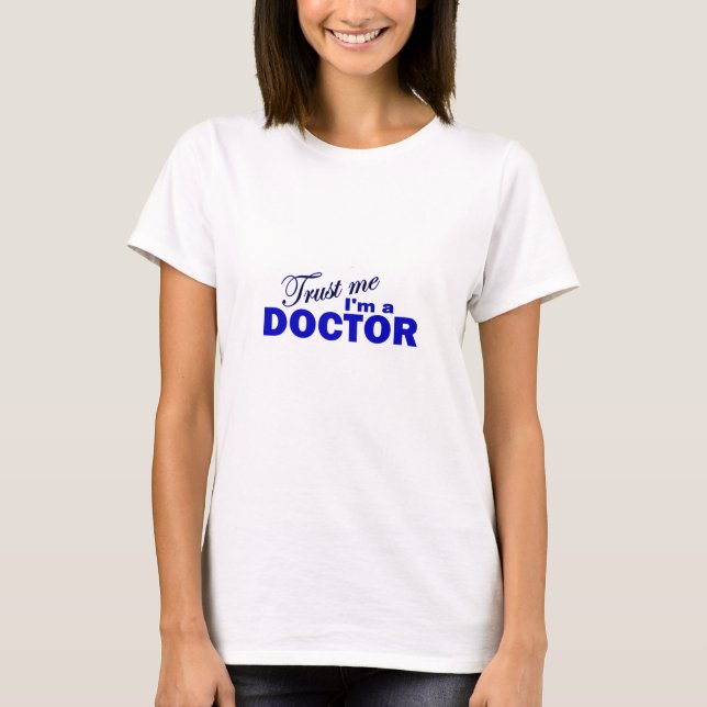 Camiseta Confie que eu mim é um doutor (Frente)