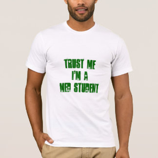 Camiseta Confie que eu mim é um ESTUDANTE do MED