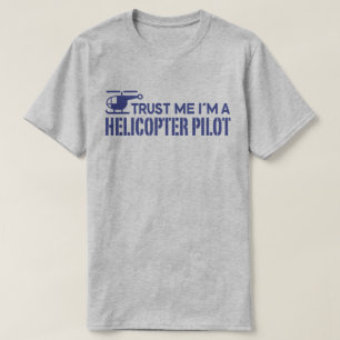 Camiseta Confie que eu mim é um piloto do helicóptero