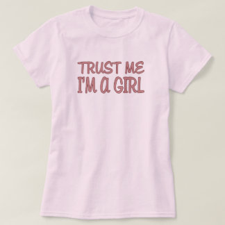 Camiseta Confie que eu mim é uma menina