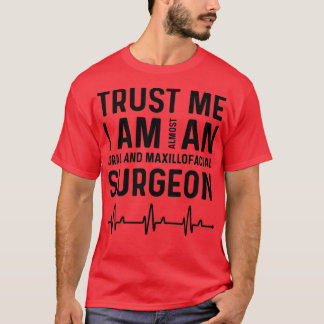 Camiseta Confie que sou quase cirurgião maxilofacial.