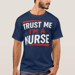 Camiseta Confie que sou uma enfermeira Enfermeira Enfermeir