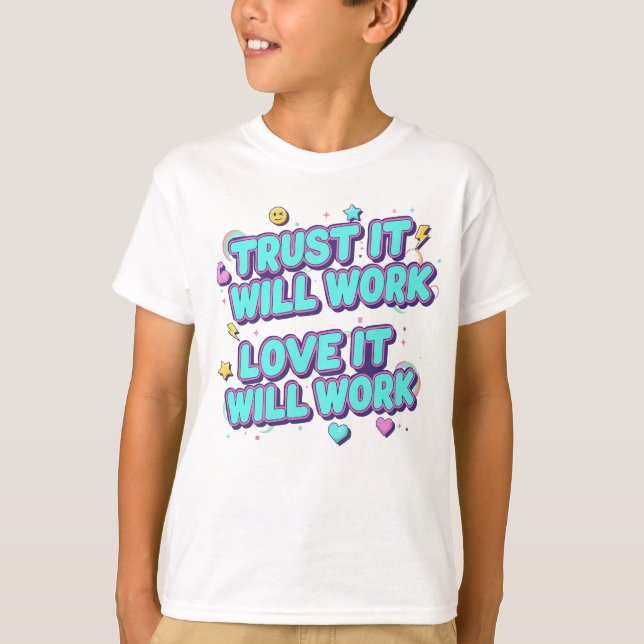 Camiseta Confie que vai funcionar, ame que vai funcionar (Frente)