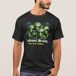 Camiseta Confirmado. Nós Existimos — Equipe de Divulgação A