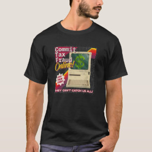 Camiseta Confirmar Fraude Fiscal Online Vídeo Retroativo Af