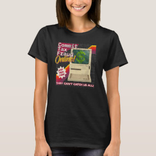 Camiseta Confirmar Fraude Fiscal Online Vídeo Retroativo Af