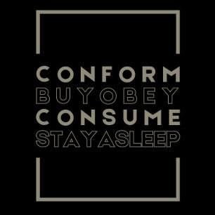 Camiseta Conform (They Live) T-Shirt