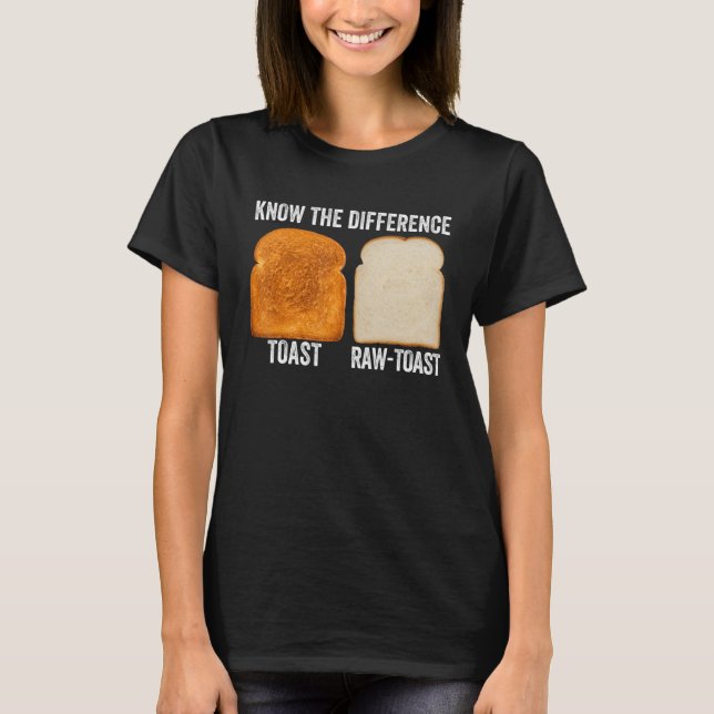 Camiseta Conheça A Diferença Toast Raw Toast 2 (Frente)