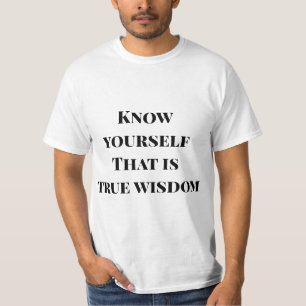 Camiseta Conheça a si mesmo. Essa é a verdadeira sabedoria