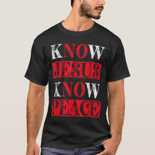 Camiseta Conheça Jesus Conheça a Paz, a consciência cristã 