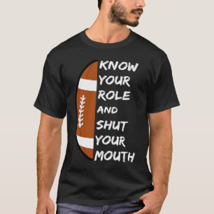 Camiseta Conheça Seu Papel E Cale A Boca Dizendo