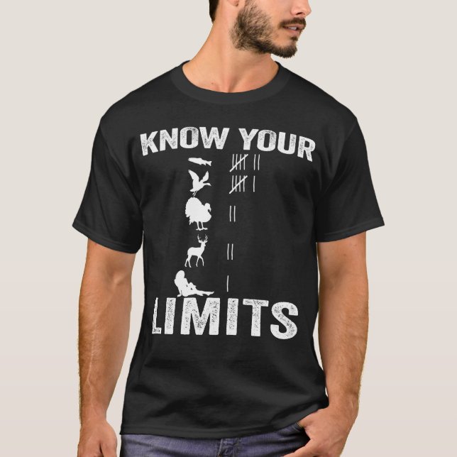 Camiseta Conheça Seus Limites Engraçados Caçadores De Pesca (Frente)