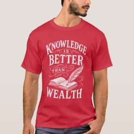 Camiseta Conhecimento é Melhor Que Riqueza