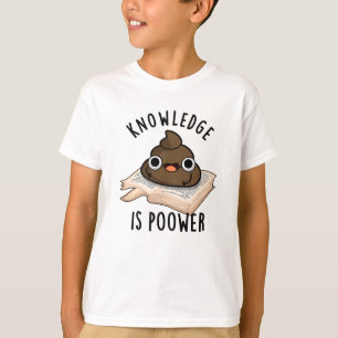 Camiseta Conhecimento É Poower Funny Poop Pun