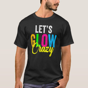 Camiseta Conjunto Retro Vintage Vamos Ficar Loucos Iluminad