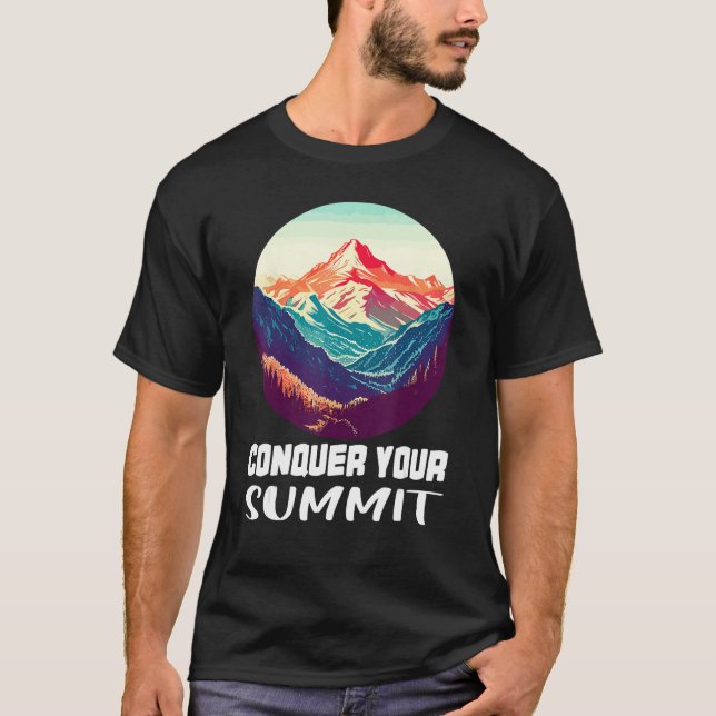 Camiseta Conquer Your Summit - For Adventure Travel Hiking  (Frente)