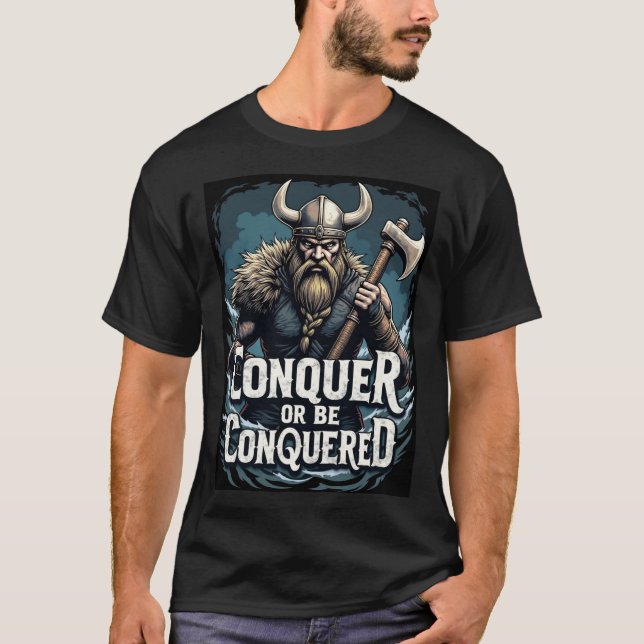 Camiseta Conquiste ou seja conquistado: Viking Warrior (Frente)