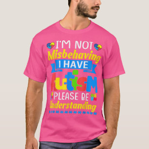 Camiseta Consciência Autista Não estou me comportando mal, 