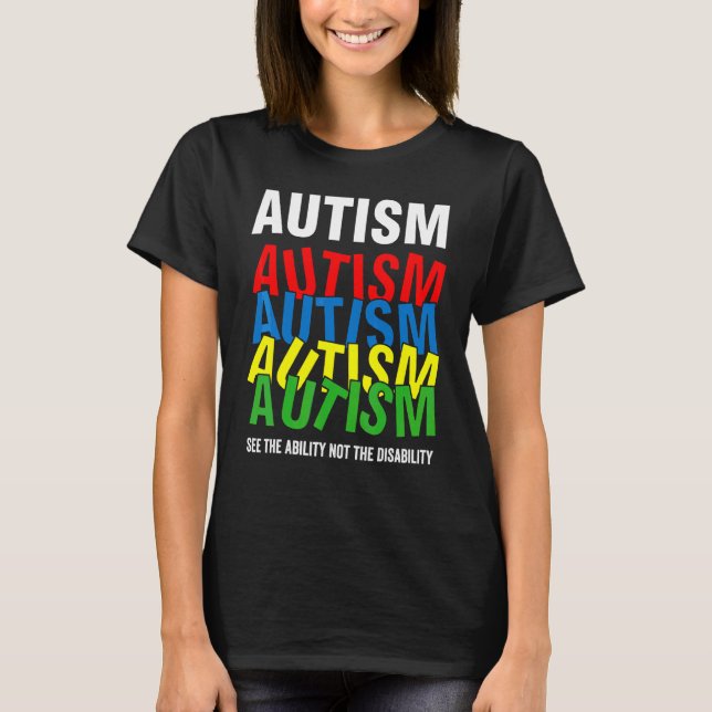 Camiseta Consciência Autista Veja A Habilidade Não A Defici (Frente)