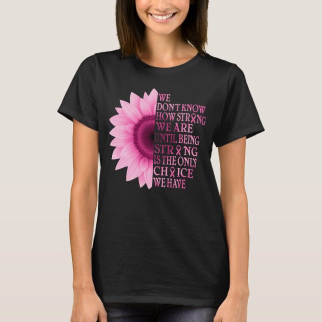 Camiseta Consciência do Cancer de mama O girassol é forte (Frente)
