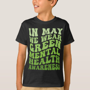 Camiseta Conscientização da Saúde Em Maio Nós Usamos Verde
