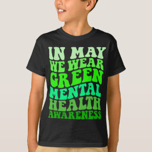 Camiseta Conscientização da Saúde Em Maio Nós Usamos Verde