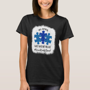 Camiseta CONSCIENTIZAÇÃO DO AUTISMO Em abril Usamos Azul La