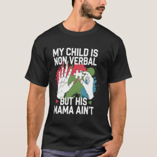 Camiseta Conscientização do Autismo Não Verbal Mãe Peça do