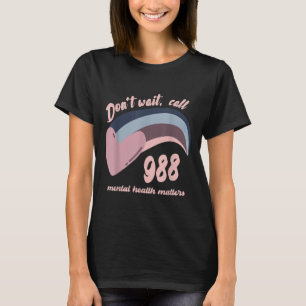 Camiseta Conscientização sobre Saúde Mental 988 e Prevenção