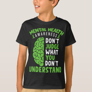 Camiseta Conscientização sobre Saúde Não Julgue O Que Você 
