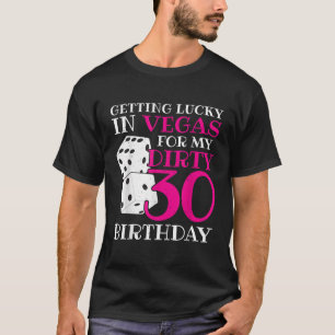 Camiseta Conseguir sorte em Las Vegas suja 30 aniversário d