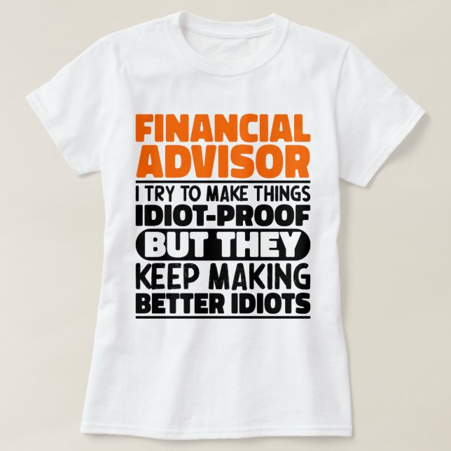 Camiseta Conselheiro Financeiro Eu Tento Fazer Coisas Engra (Frente do Design)