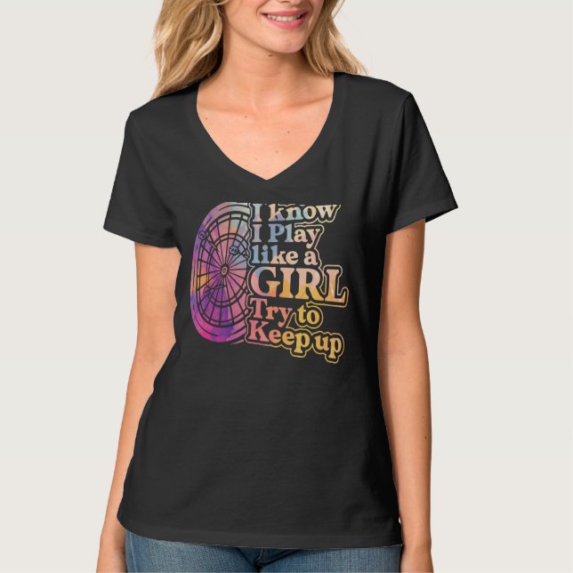 Camiseta Conselho De Dardos, Eu Sei Que Eu Toco Como Uma Me (Frente)
