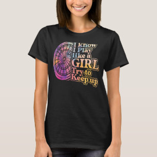 Camiseta Conselho De Dardos, Eu Sei Que Eu Toco Como Uma Me