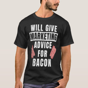 Camiseta Conselhos De marketing Para Bacon Online Marketer