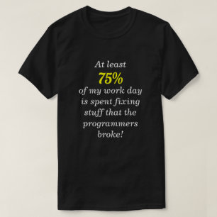 Camiseta "... consertando coisas que os programadores quebr