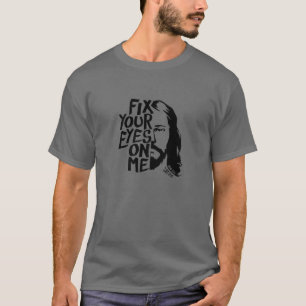 Camiseta Conserte Seus Olhos Em Mim - Jesus - Citação Bíbli