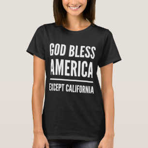 Camiseta Conservador Anti-Liberal Republicano Anti-Californ