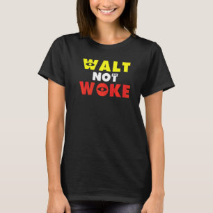 Camiseta Conservador Woke Not Walt