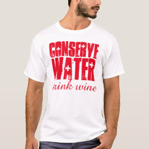 Camiseta Conserve Água Beba vinho Divertido
