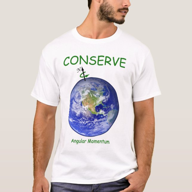 Camiseta Conserve o impulso angular (Frente)