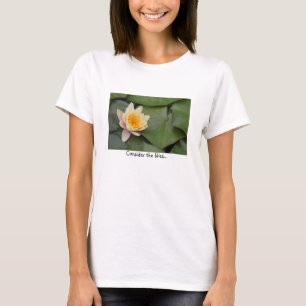 Camiseta Considere os lírios