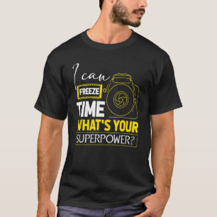 Camiseta Consigo Congelar A Câmera Fotográfica Com Superpot