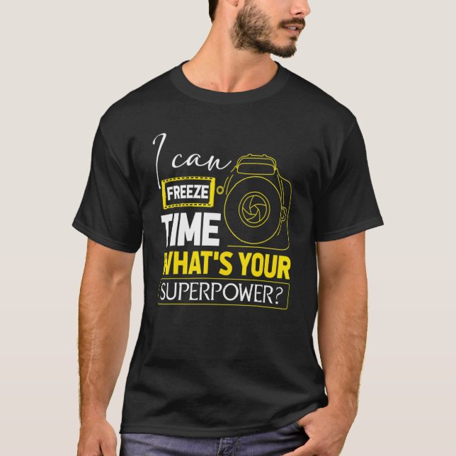 Camiseta Consigo Congelar A Câmera Fotográfica Com Superpot (Frente)