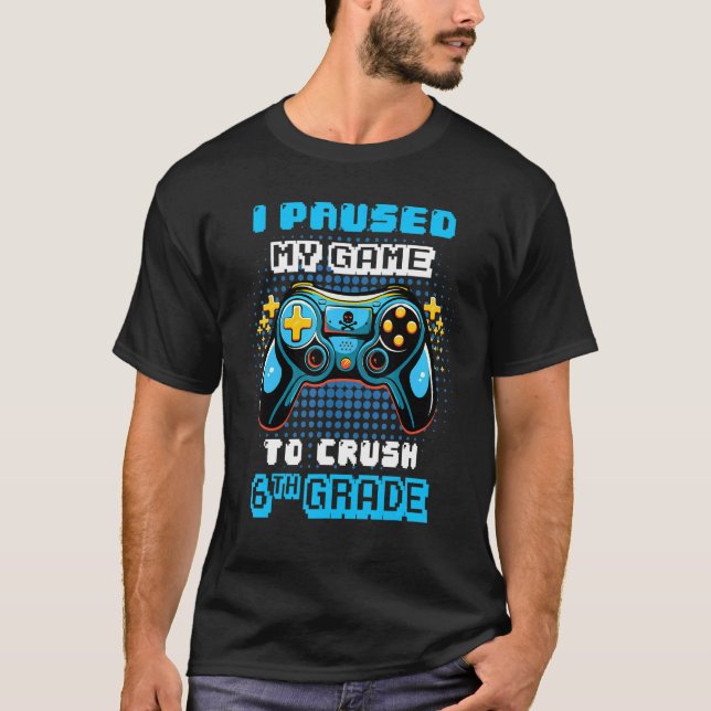 Camiseta Console De Jogo Pausei Meu Jogo Para Esmagar 6 (Frente)