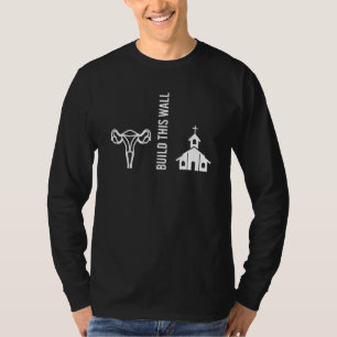 Camiseta Construa Este Muro Separado Igreja E Direitos Repr