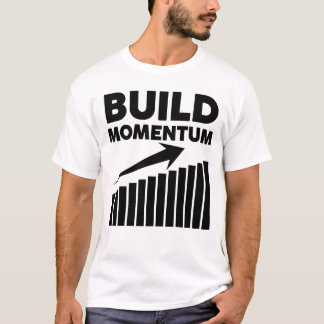 Camiseta Construa Momentum Uma Citação Motivacional