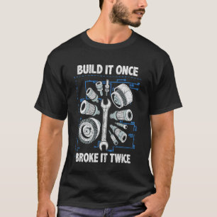 Camiseta Construa Uma Vez Quebrou Duas Vezes Engenharia Mec