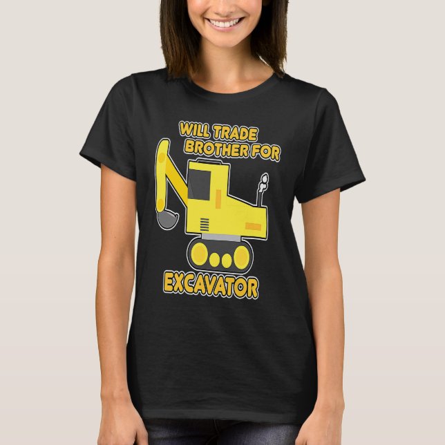 Camiseta Construction Vehicles Will Trade Brother For Excav (Frente)